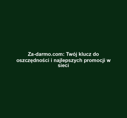 Za-darmo.com: Twój klucz do oszczędności i najlepszych promocji w sieci