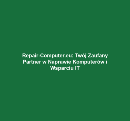 Repair-Computer.eu: Twój Zaufany Partner w Naprawie Komputerów i Wsparciu IT